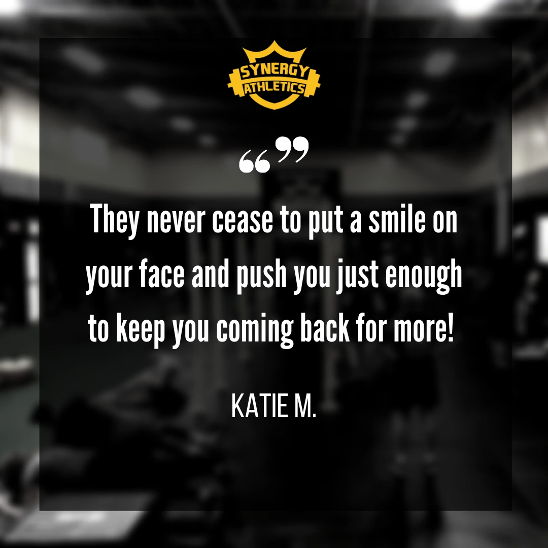 They never cease to put a smile on your face and push you just enough to keep you coming back for more! — Katie M.